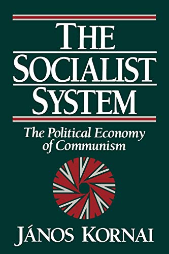 The Socialist System: The Political Economy Of Communism (Clarendon Paperbacks) von Oxford University Press